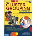 The Cluster Grouping Handbook: How to Challenge Gifted Students and Improve Achievement for All - Paperback