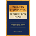 Engraven Upon Plates, Printed Upon Paper: Textual and Narrative Structures of the Book of Mormon - Paperback