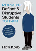 Motivating Defiant & Disruptive Students to Learn: Positive Classroom Management Strategies - Paperback