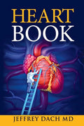 Heart Book: How to Take Control of Your Heart Health and Prevent Coronary Artery Disease - Paperback