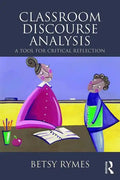 Classroom Discourse Analysis: A Tool for Critical Reflection, Second Edition - Paperback