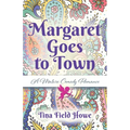 Margaret Goes to Town: A Mature Comedy Romance - Paperback