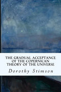 The Gradual Acceptance of the Copernican Theory of the Universe - Paperback