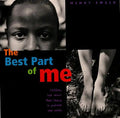 The Best Part of Me: Children Talk about Their Bodies in Pictures and Words - Hardcover