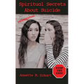 Spiritual Secrets about Suicide - Paperback