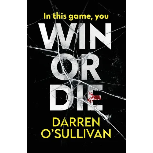 Win or Die: A gripping and unputdownable crime thriller - Paperback
