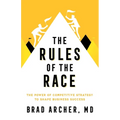 The Rules of the Race: The Power of Competitive Strategy to Shape Business Success - Paperback