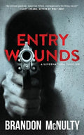 Entry Wounds: A Supernatural Thriller - Paperback