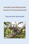 Australian Good Birding Guide: Southern & Central Queensland - Paperback