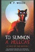 To Summon A Hellcat: A Tale of Occult Horror - Paperback