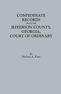 Confederate Records from the Jefferson County, Georgia, Court of Ordinary - Paperback