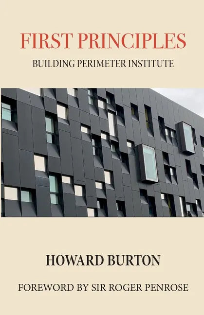 First Principles: Building Perimeter Institute - Paperback