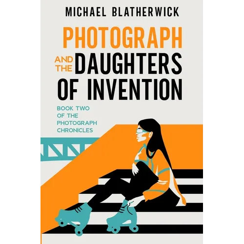 Photograph and the Daughters of Invention - Paperback