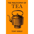 The Philosophy of Tea - Hardcover