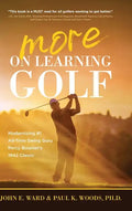More on Learning Golf: Modernizing #1 All-Time Swing Guru Percy Boomer's 1942 Classic - Hardcover