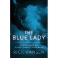 The Blue Lady: My Personal Encounter with Dark Angels, Demons, and Spiritual Warfare - Paperback
