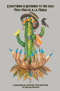 Everything is Returned to the Soil/Todo vuelve a la tierra - Paperback