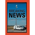 Breaking News: A Story of the 5Th Estate - Hardcover