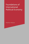 Foundations of International Political Economy - Paperback