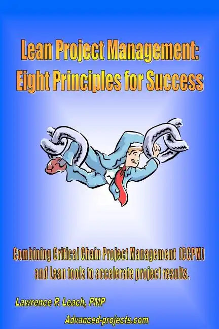 Lean Project Management: Eight Principles For Success - Paperback