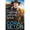 The Cowboy's Outlaw Bride - Paperback