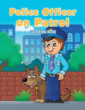 Police Officer on Patrol Coloring Book - Paperback