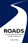 ROADS The Non-Profit's Quick Guide to Gaining the Committment - Paperback