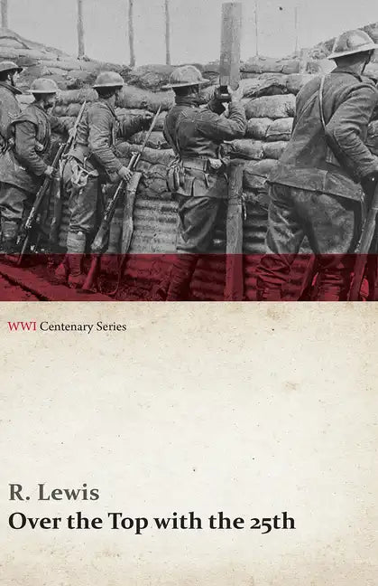 Over the Top with the 25th (WWI Centenary Series) - Paperback