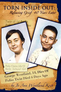 Torn Inside Out: Releasing Grief 40 Years Later - Paperback