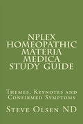 NPLEX Homeopathic Materia Medica Study Guide: Keynotes on Basic Homeopathic Remedies - Paperback
