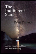 The Indifferent Stars: A short novel about love, loss and friendship - Paperback
