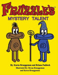 Fruzzle's Mystery Talent: A Bed Time Fantasy Story for Children ages 3-10 - Paperback