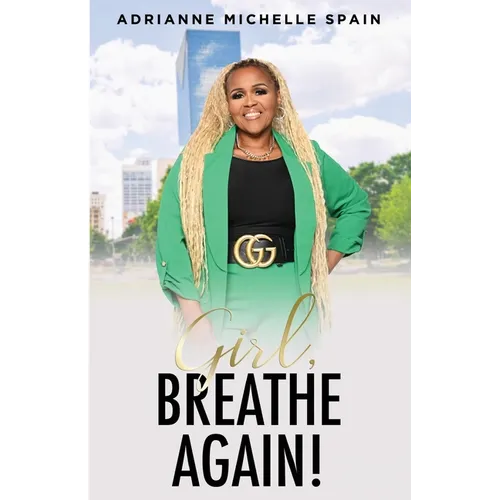 Girl, Breathe Again: Moving from Shame to Freedom to Happiness - Paperback