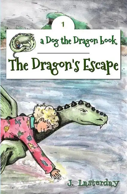 The Dragon's Escape: Dog the Dragon, Book 1 - Paperback