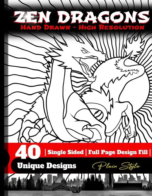 Zen Dragons - no pattern Style Adult Coloring Book - Paperback