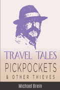 Travel Tales: Pickpockets & Other Thieves - Paperback