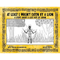 At Least I Wasn't Eaten by a Lion: A Story About a Lost Boy of Sudan - Paperback