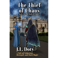 The Thief of Chaos: A Tale of Seduction, Betrayal and Dark Magic - Paperback