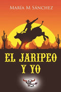 El Jaripeo y Yo - Paperback