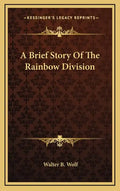 A Brief Story of the Rainbow Division - Hardcover