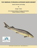 The Siberian Sturgeon Acipenser Baerii Brandt: Species Structure and Ecology - Paperback