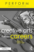 Creative Arts Therapy Careers: Succeeding as a Creative Professional - Paperback