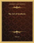 The Art of Synthesis - Paperback