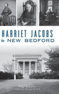 Harriet Jacobs in New Bedford - Hardcover