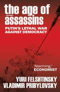 The Age of Assassins: Putin's Poisonous War Against Democracy - Paperback