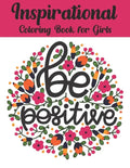 Inspirational Coloring Book For Girls: Inspiring Quotes to Color (Volume 4) - Paperback
