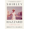 Shirley Hazzard: A Writing Life - Paperback