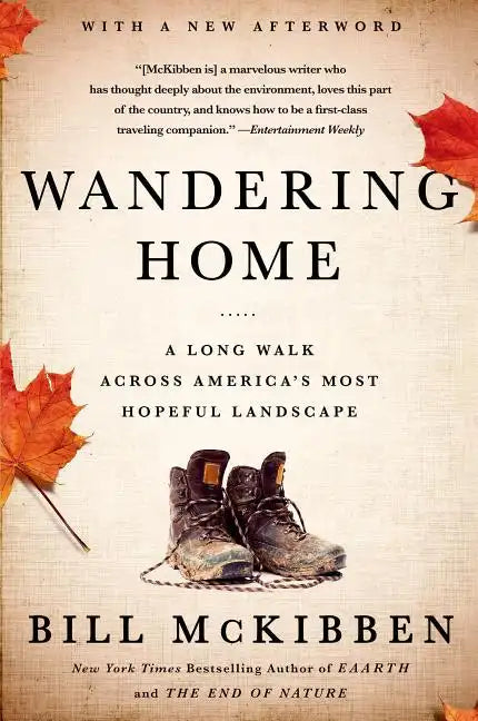 Wandering Home: A Long Walk Across America's Most Hopeful Landsca - Paperback