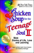 Chicken Soup for the Teenage Soul II: More Stories of Life, Love and Learning - Paperback