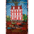 Slavery in the North: Forgetting History and Recovering Memory - Paperback
